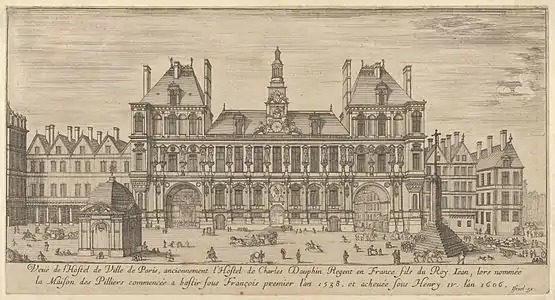 17th-century engraving of the Hotel de Ville, built 1533–1628, burned 1871, restored 1882.